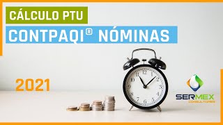 PTU CONTPAQi Payroll Calculation 2021