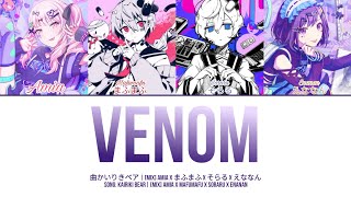 [MIX] ベノム/Venom (Akiyama Mizuki x Mafumafu x Soraru x Shinonome Ena)