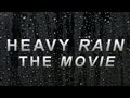 Heavy Rain: The Movie