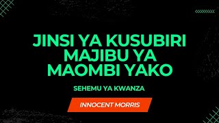 JIFUNZE KUMNGOJA BWANA UNAPOOMBA Part 1 - Innocent Morris