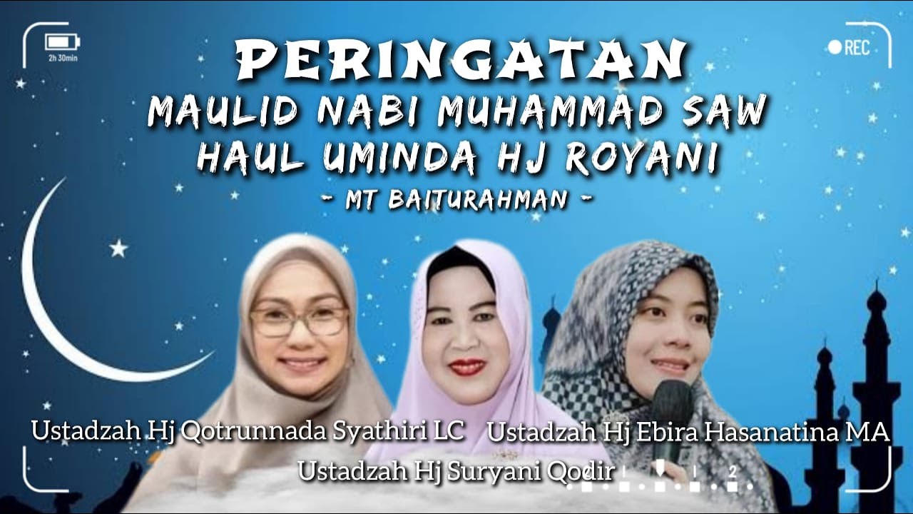 CERAMAH USTADZAH QOTRUNNADA LC | PERINGATAN MAULID NABI MUHAMMAD SAW Dan HAUL UMINDA HJ ROYANI