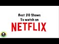 Best 20 shows to watch on netflix  2020