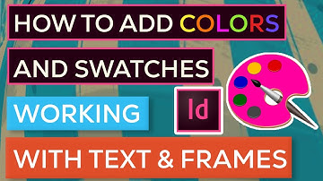 How to add and play with colors on InDesign - Lesson 07