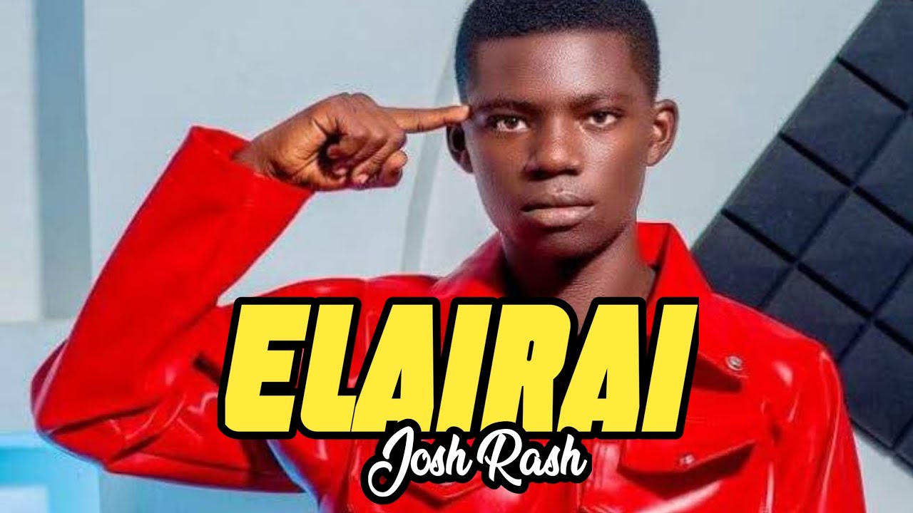 Joshua Rash Josh Rash - Elairai [Subscribe to my Channel for more Teso Music 2025 ...