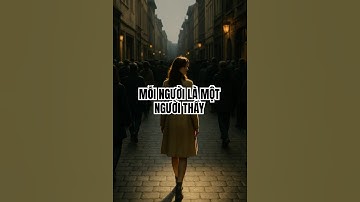 Mỗi người là một người thầy #baihoccuocsong #phattrienbanthan #thongdiepchualanh #shorts