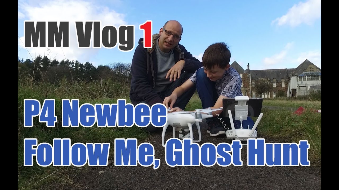 MM VLog, DJI Phantom 4 Nubee, Active Track and Ghost Hunting Marionville Multirotors