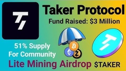 Taker protocol airdrop complete guide of taker protocol new mining prokect
