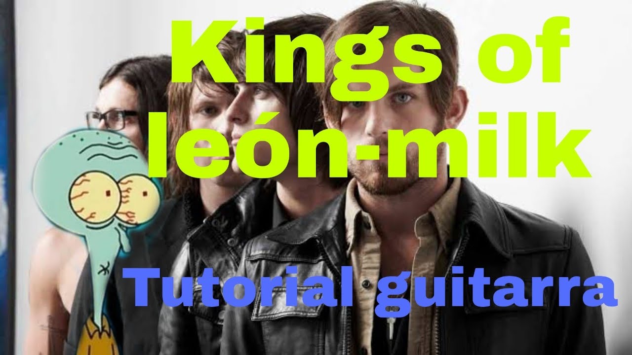 kings of leónmilk tutorial guitarra🎸 YouTube