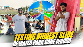 Testing World's Biggest Water Park Gone Wrong 😱 Stuck In  Biggest Slide 💔