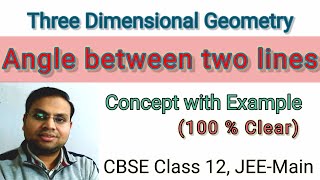 How to find angle between two lines in 3d | class 12 | Chapter 11 | Hindi | Vikas Gupta