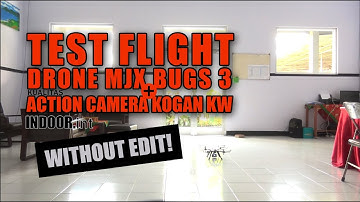 #TESTFLIGHT : Drone MJX BUGS 3 & CEK  KUALITAS ACTION CAM KOGAN KW (WITHOUT EDIT)