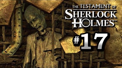 The Testament of Sherlock Holmes Walkthrough Part 17 - The Mill