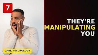 7 Manipulation Tactics People Use On You Every Day (Dark Psychology)