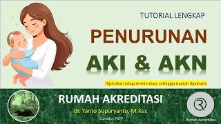 Tutorial PPN: Penurunan Angka Kematian Ibu (AKI) dan Angka Kematian Neonatus (AKN) di Puskesmas Tutorial PPN: Penurunan Angka Kematian Ibu (AKI) dan Angka Kematian Neonatus (AKN) di Puskesmas