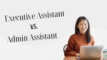 Admin vs. Executive Assistant: Which Role is REALLY Better? | A Guide to Admin Careers & Office Jobs