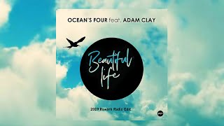 Ocean's Four Ft. Adam Clay - Beautiful Life (2019 Rework Radio Edit) Resimi