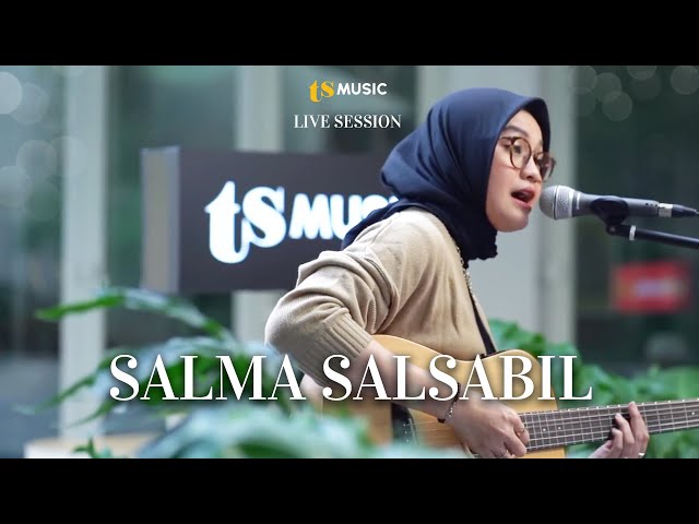 SALMA SALSABIL “MENGHARGAI KATA RINDU” | TS MUSIC LIVE SESSION Eps 11 class=