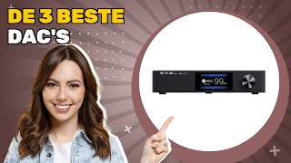 De 3 beste DAC's 2025: de ideale optie voor jouw behoeften