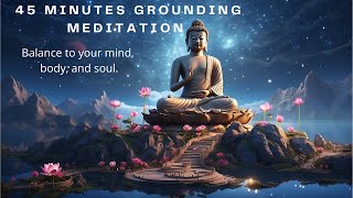 45 Minutes - Earthly Serenity: A Grounding Meditation
