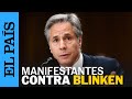 ESTADOS UNIDOS | Manifestantes propalestina interrumpen a Antony Blinken | EL PAÍS