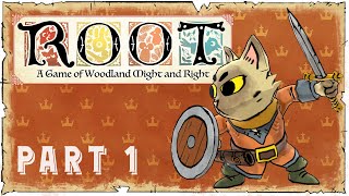 Root - Boardgame of Woodland CUTIES! [Part 1] (Patron Pick)