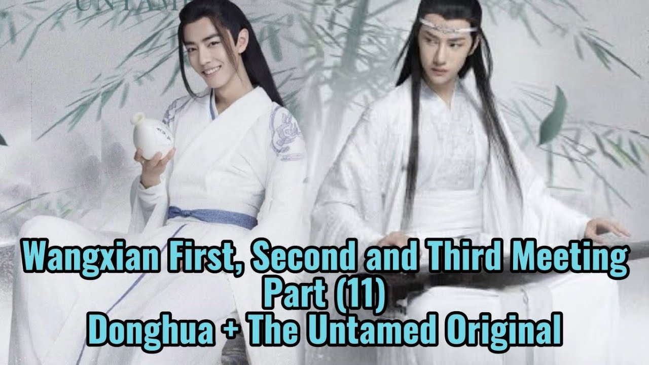 Wangxian First, Second and Third Meeting- Part (11)