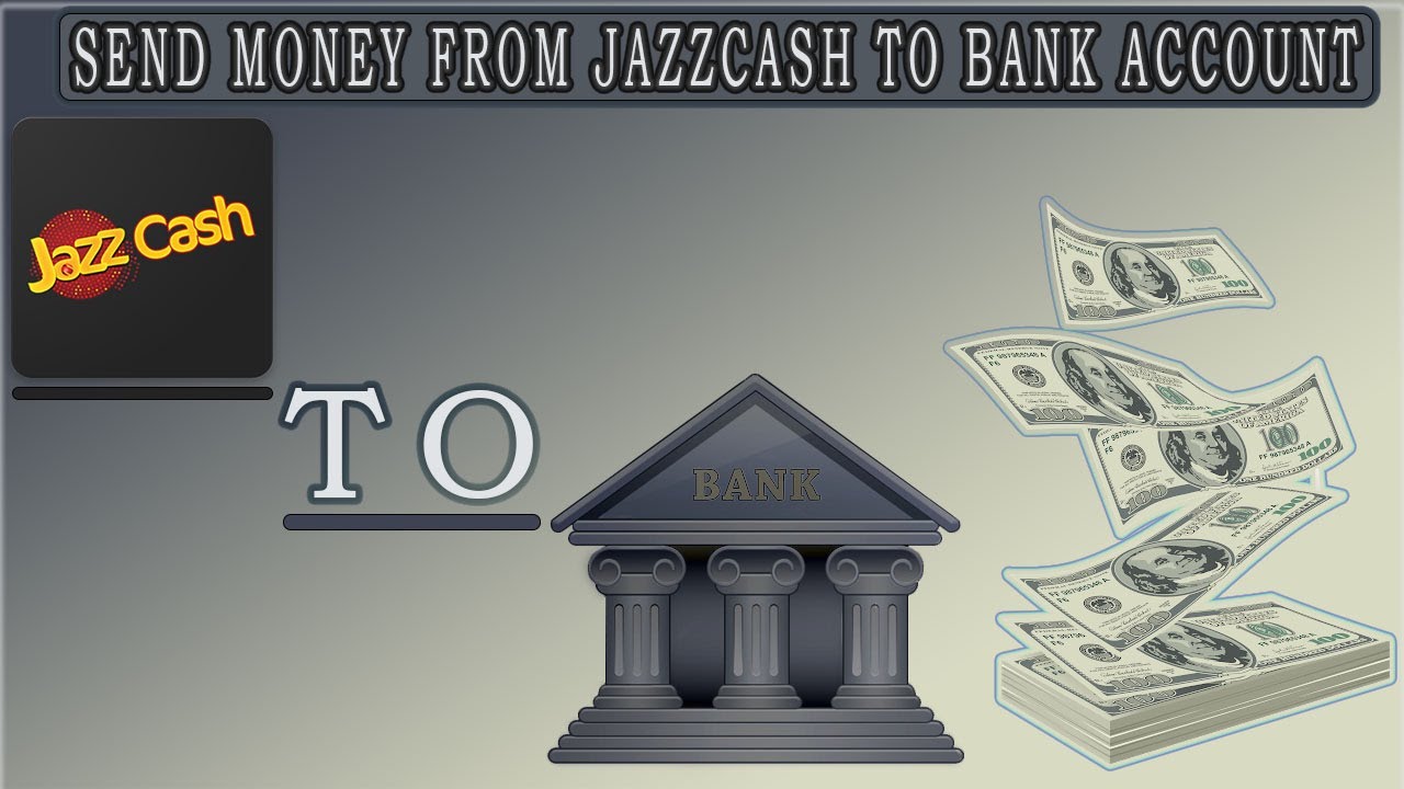 how to send money from jazzcash to bank account jazzcash pakistan