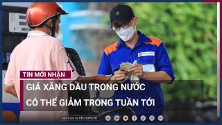 Giá xăng dầu trong nước có thể quay đầu giảm mạnh vào ngày 11/6 | VTC Now