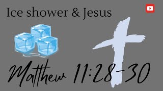 Ice shower & Jesus