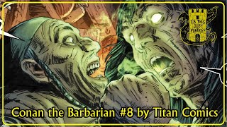 Conan the Barbarian #8 by Titan Comics - Is This Just Fantasy?