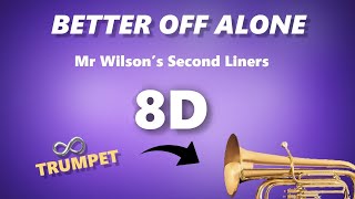Better Off Alone 8D Loop Mr Wilsons Second Liners. Trumpet Resimi