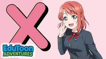 The Letter X Song (ft. Ayumu Uehara) (Original Song by ABCMouse) | EduToon Adventures