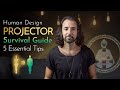 Human Design Projector Survival Guide