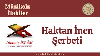 Haktan inen şerbeti | Müziksiz ilahiler Resimi