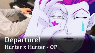 Departure! - Hunter x Hunter OP (piano)