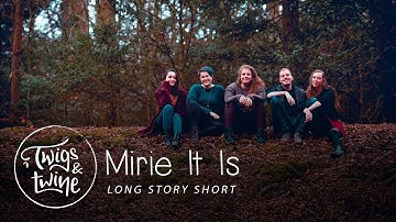 Mirie It Is (Official Video) | Twigs & Twine