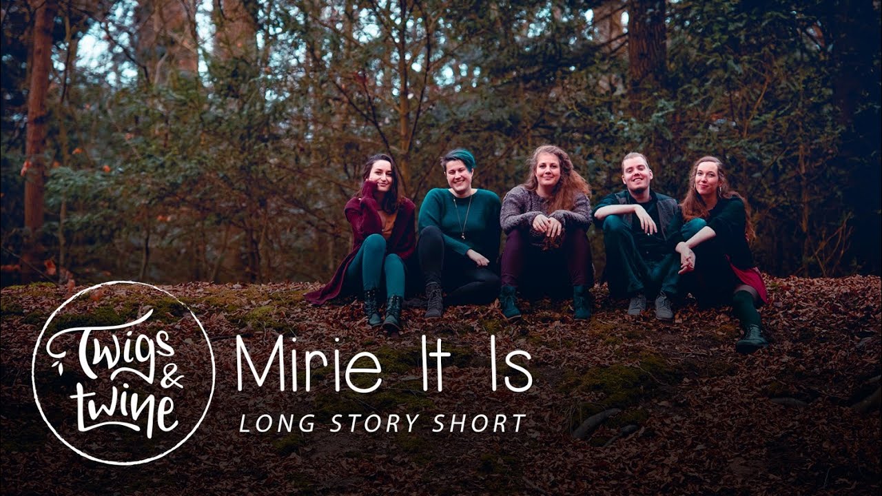 Mirie It Is (Official Video) | Twigs & Twine