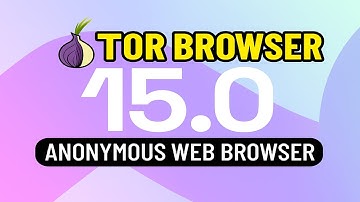 Tor Browser 15.0 – The Ultimate Privacy Browser Based on Firefox 140 ESR