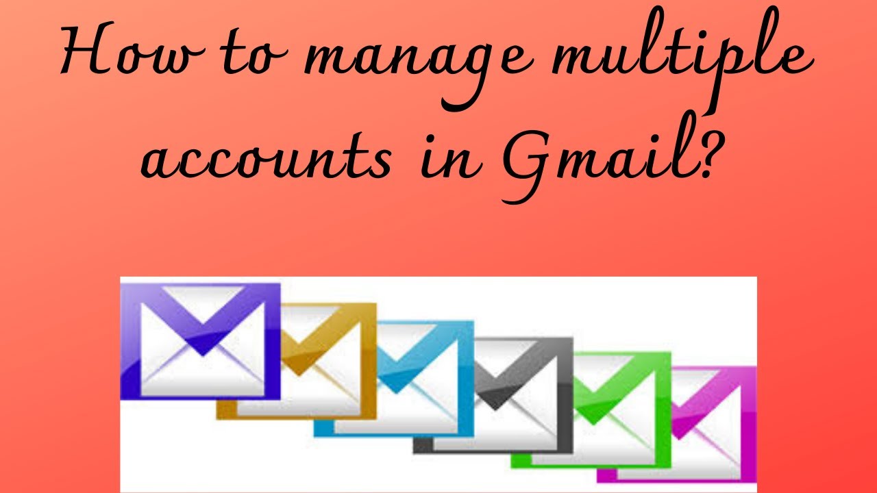 How To Manage Multiple Accounts In Gmail Video No 11 Youtube