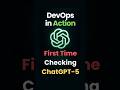 First Time Checking ChatGPT5 #ai #shorts #devops