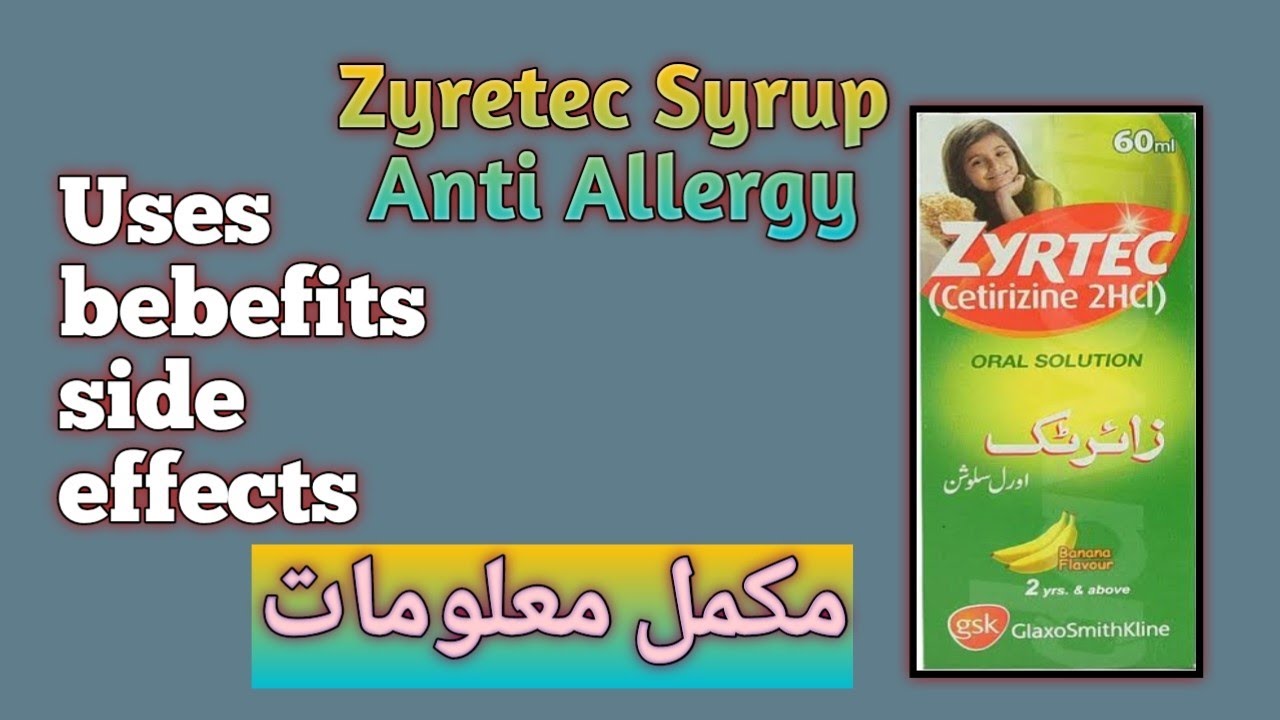 Best anti-allergic zyretec syrup/(uses benefits side effects)Health and care