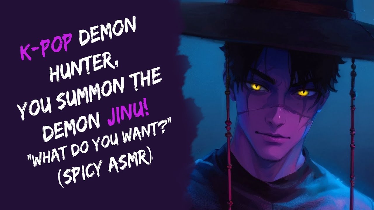 K-Pop Demon Hunters, You Summon The Demon Jinu! (Spicy ASMR)