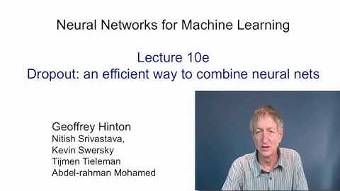 Lecture 10E : Dropout: an efficient way to combine neural nets