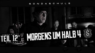 SONDASCHULE - Morgens um halb 4