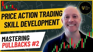 🔥 Simple Pullback Entries: Step-by-Step Drills for Traders 📉📈 -  Part 2 of 2