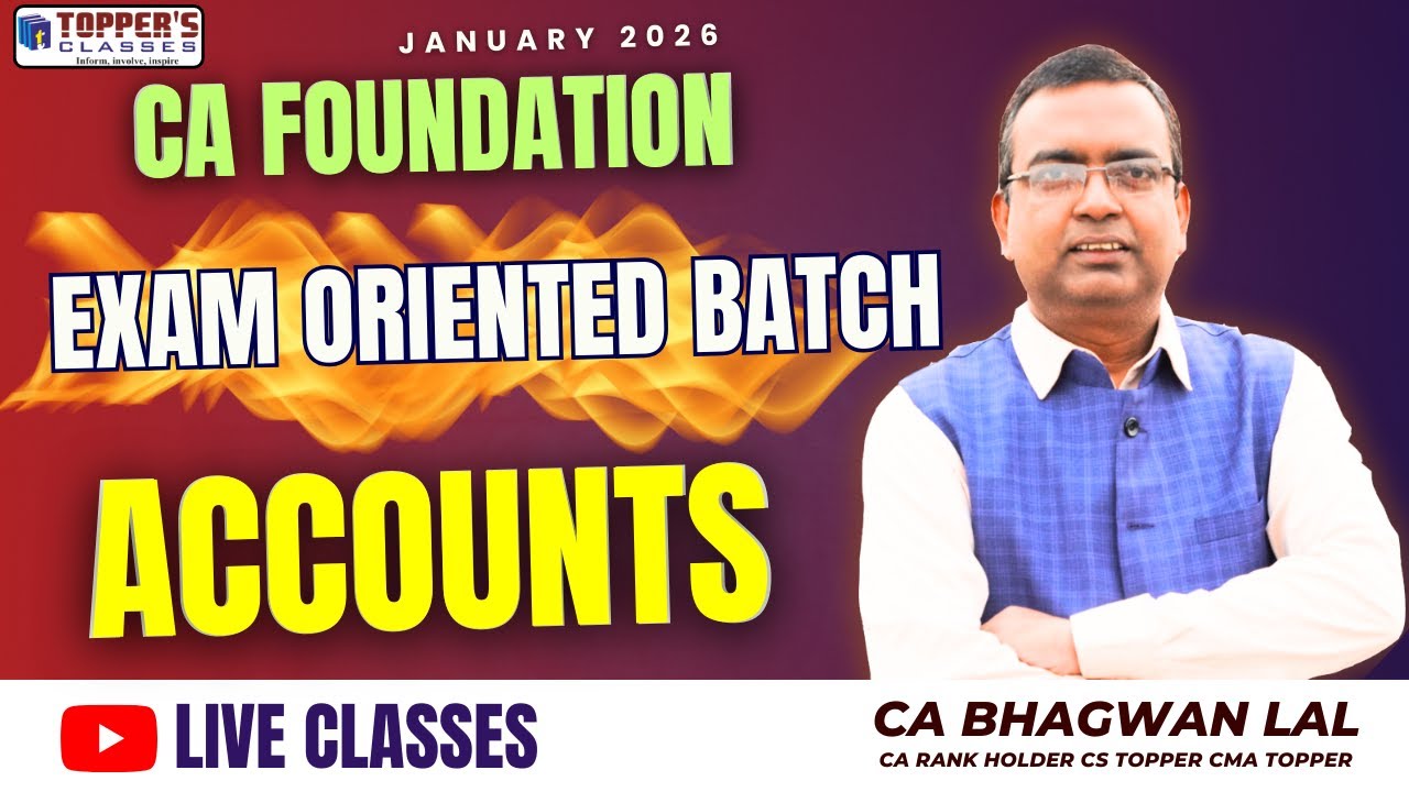 CA FOUNDATION / ACCOUNTS EXAM ORIENTED BATCH FOR JAN'26 / LECTURE - 13 ...