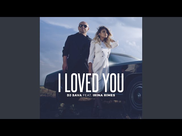 I Loved You (Denis First Radio Edit)