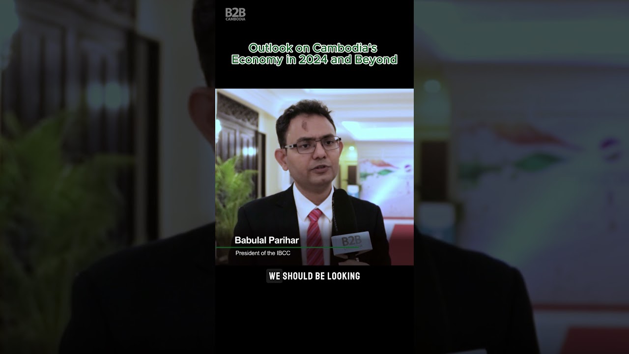 Outlook on Cambodia's Economy in 2024 - Babulal Parihar, IBCC President