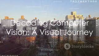 Decoding Computer Vision  A Visual Journey