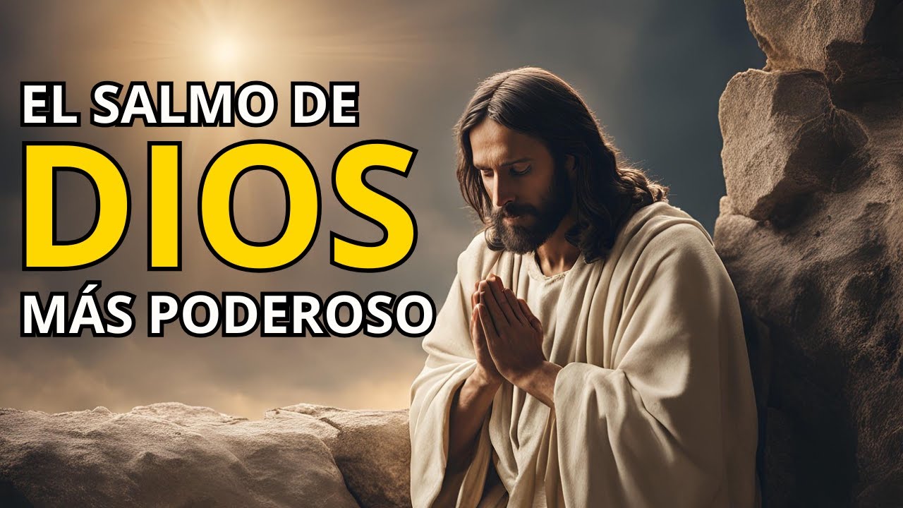 El poder del Salmo 91 | Dios es tu refugio y fortaleza - YouTube